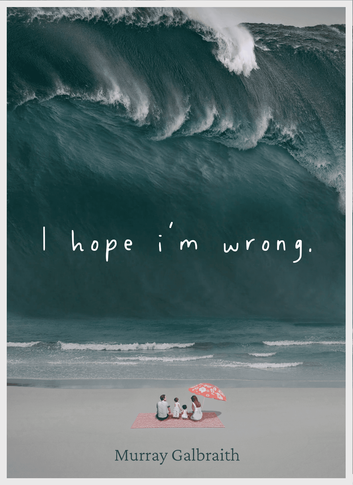I Hope I'm Wrong — book cover showing a family on a beach beneath a towering wave